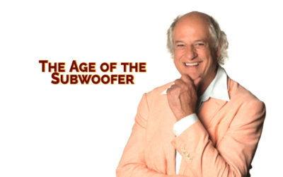 The Age of the Subwoofer